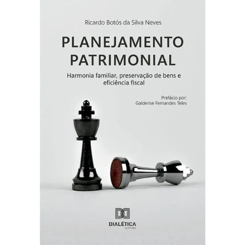 Planejamento Patrimonial: harmonia familiar, preservação de bens e eficiência fiscal