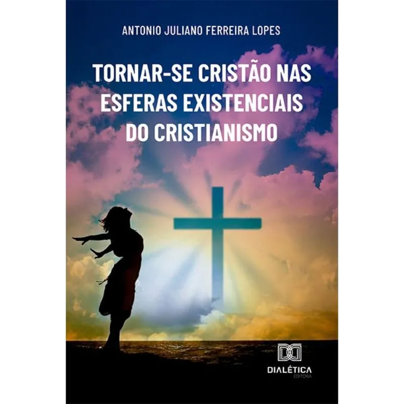 Tornar-se cristão nas esferas existenciais do cristianismo