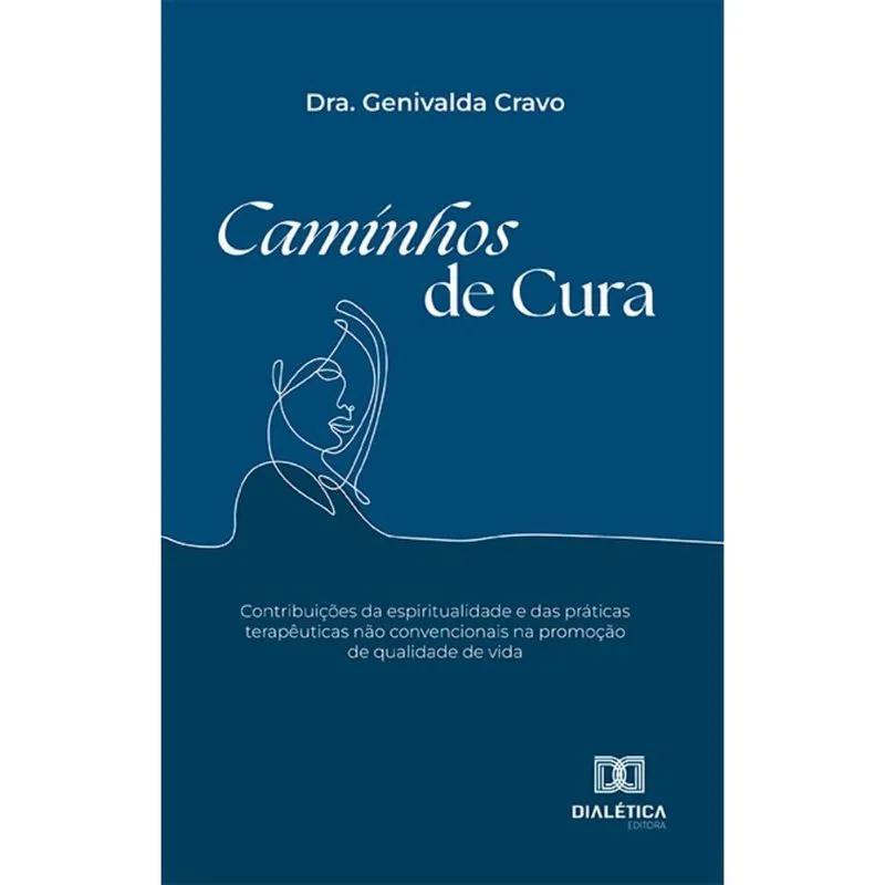 Caminhos de Cura: Contribuições da espiritualidade e das práticas terapêuticas não convencionais na promoção de qualidade de vida