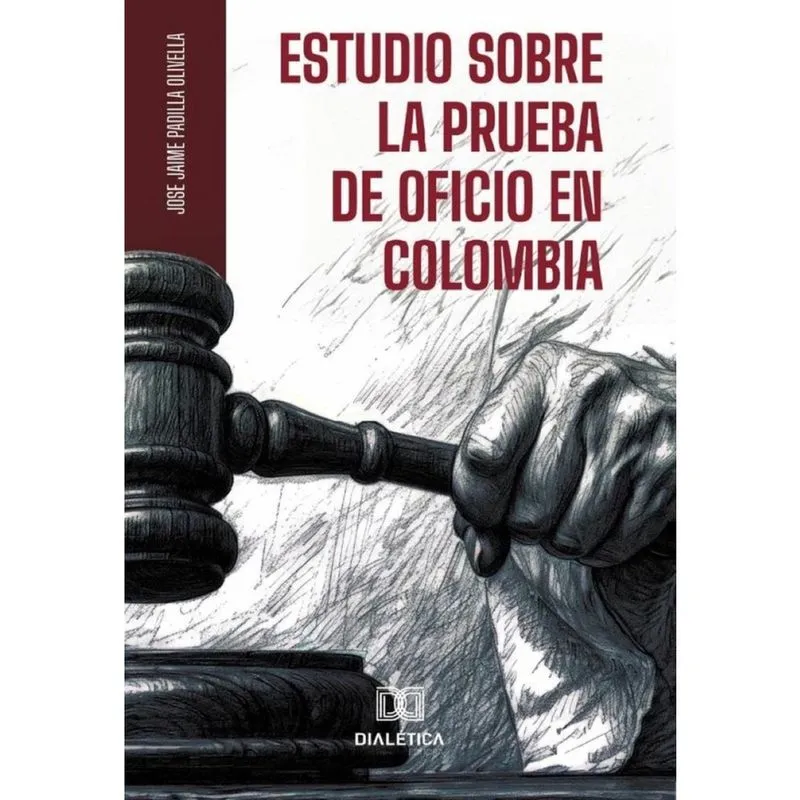 Estudio sobre la Prueba de Oficio en Colombia - Espanhol