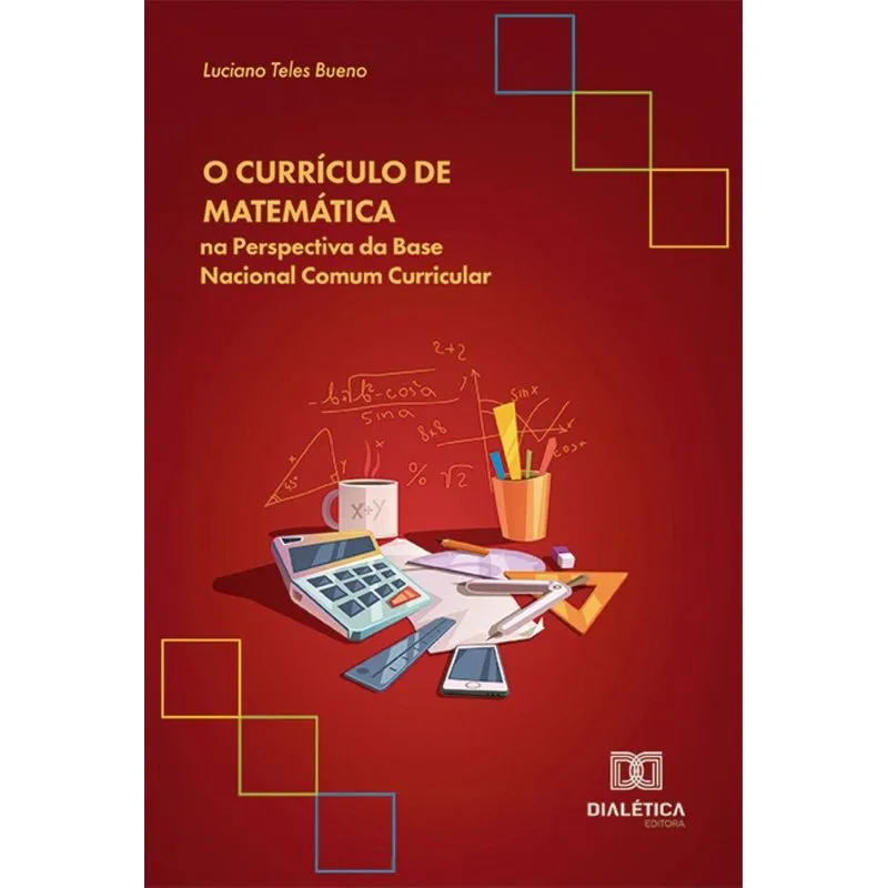 O Currículo De Matemática Na Perspectiva Da Base Nacional Comum Curricular