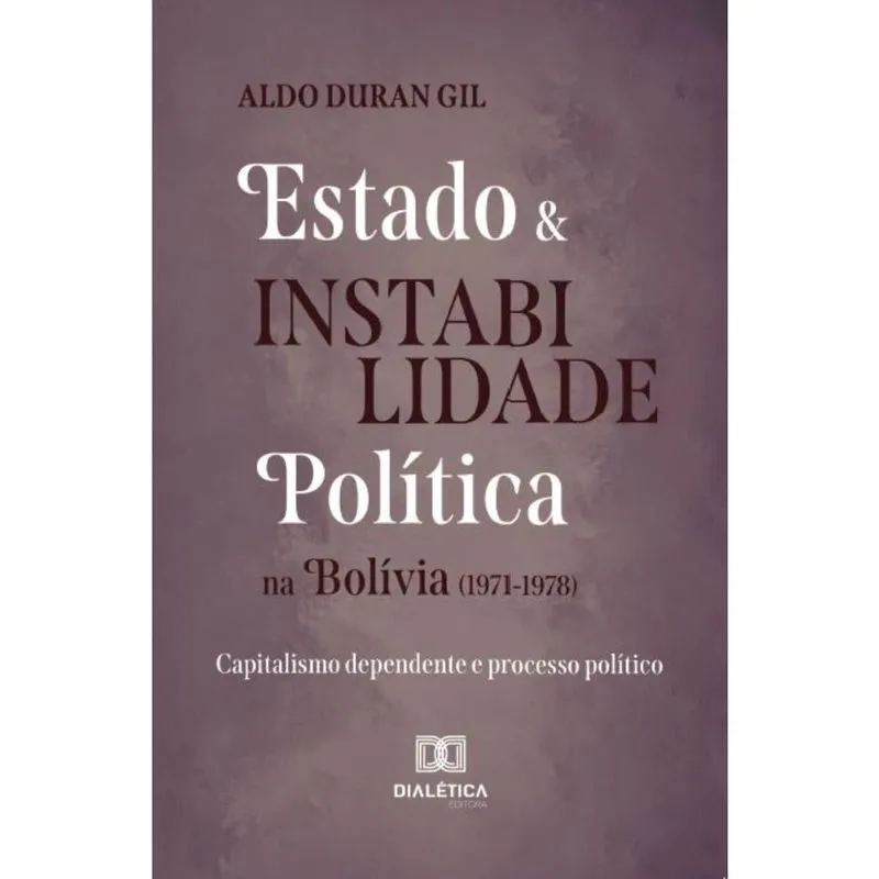 Estado e Instabilidade Política na Bolívia (1971-1978)