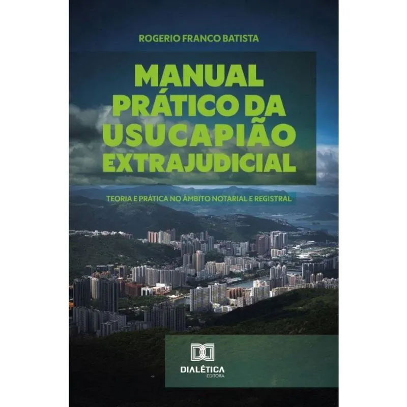 Manual Prático da Usucapião Extrajudicial