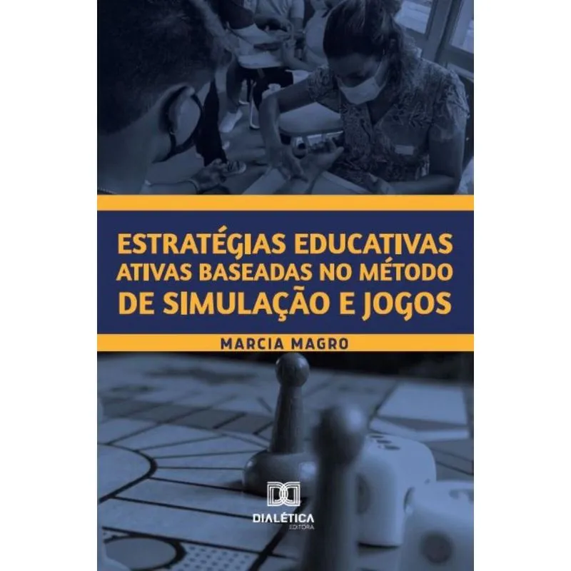 Estratégias educativas ativas baseadas no método de simulação e jogos