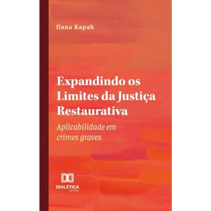Expandindo os Limites da Justiça Restaurativa