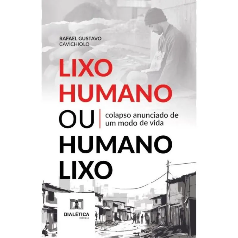 Lixo Humano ou Humano Lixo