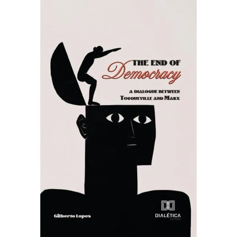 The End of Democracy
