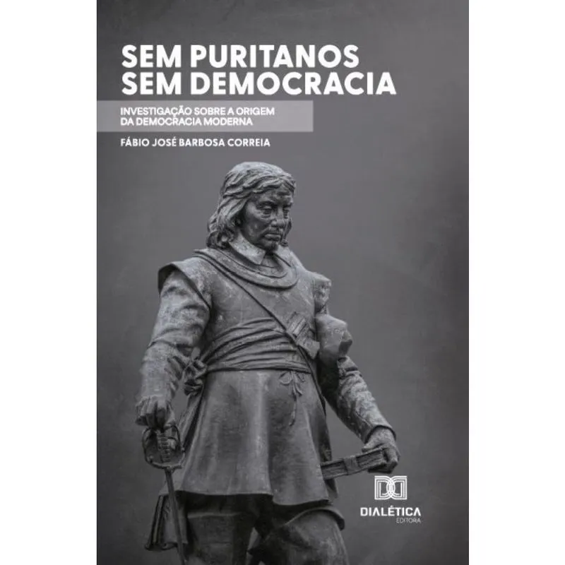 Sem puritanos, Sem democracia