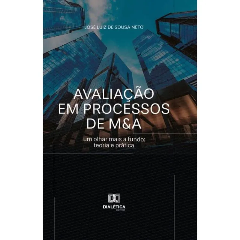 Avaliação em Processos de M&A: um olhar mais a fundo