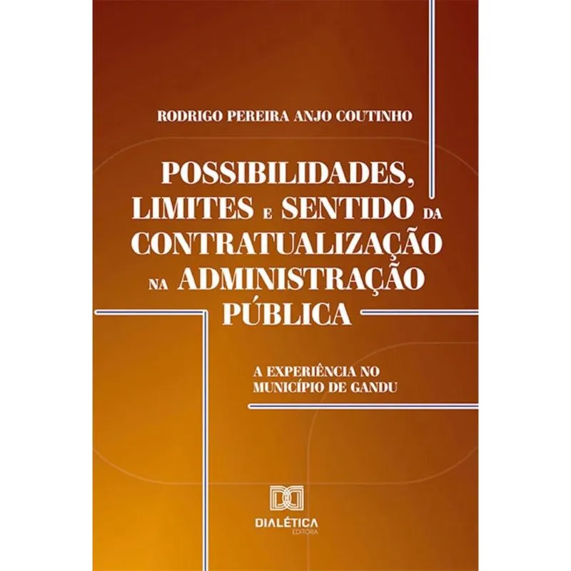 Possibilidades, limites e sentido da contratualização na Administração Pública: A experiência no Município de Gandu