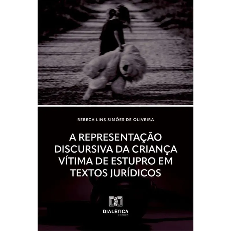 A Representação Discursiva da Criança Vítima de Estupro em Textos Jurídicos