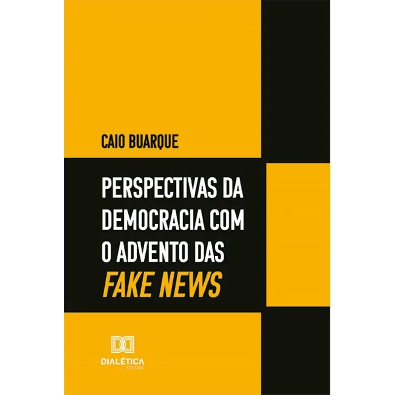 Perspectivas Da Democracia Com O Advento Das Fake News