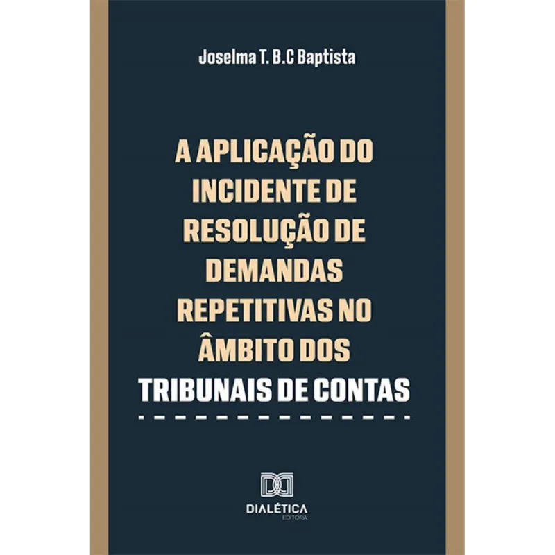 A Aplicação Do Incidente De Demandas Repetitivas No Âmbito Dos Tribunais De Contas