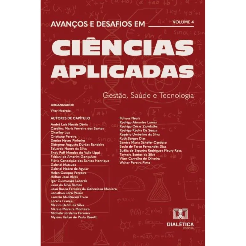 Avanços E Desafios Em Ciências Aplicadas: Gestão, Saúde E Tecnologia Volume 4