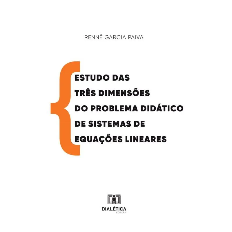 Estudo Das Três Dimensões Do Problema Didático De Sistemas De Equações Lineares