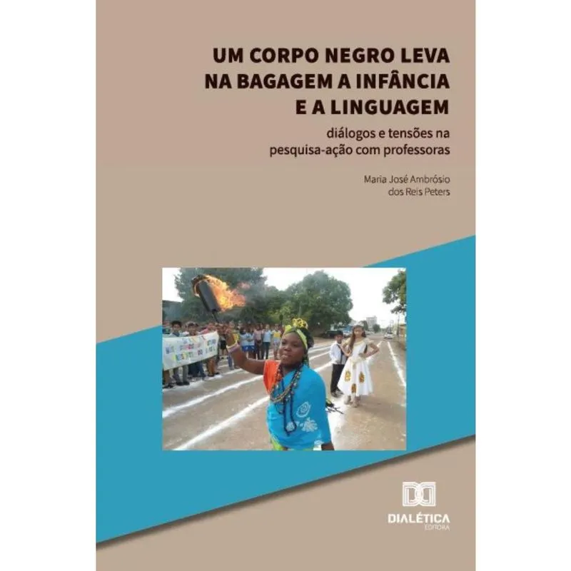 Um Corpo Negro Leva na Bagagem a Infância e a Linguagem