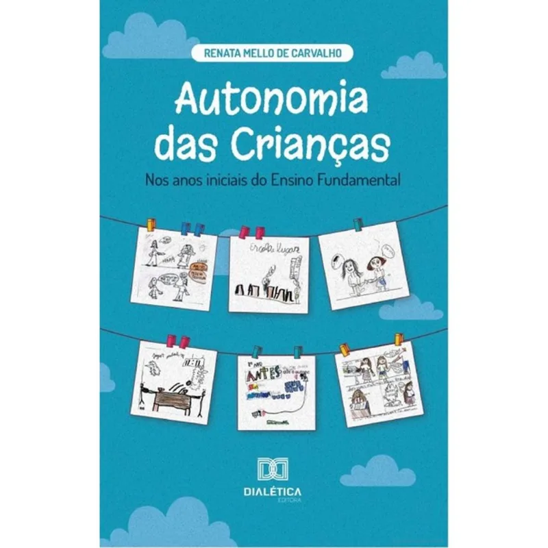 AUTONOMIA DAS CRIANÇAS NOS ANOS INICIAIS DO FUNDAMENTAL