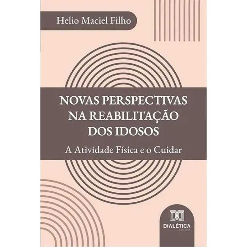 NOVAS PERSPECTIVAS NA REABILITAÇÃO DOS IDOSOS