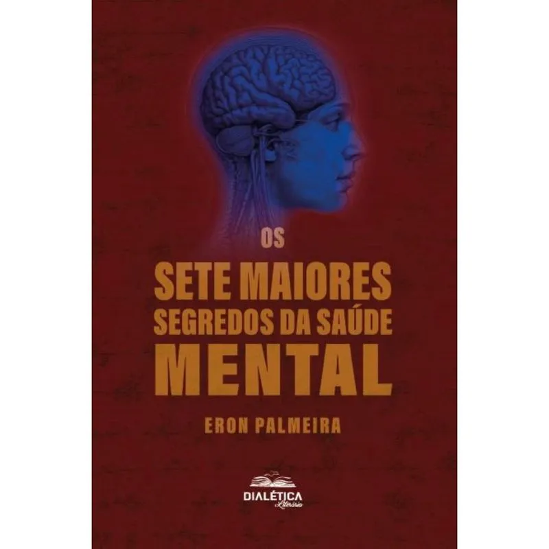 Os sete maiores segredos da saúde mental