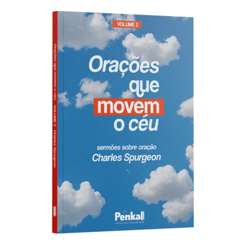 Orações Que Movem o Céu Volume 2 - Charles Spurgeon