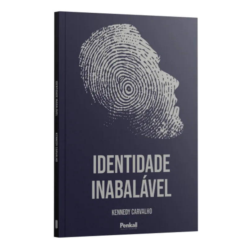 Identidade Inabalável - Kennedy Carvalho