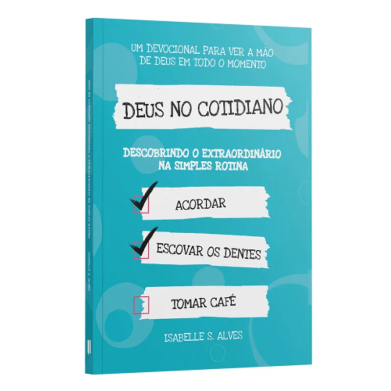 Deus no Cotidiano - Descobrindo o Extraordinário na Simples Rotina