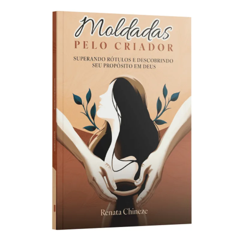 Moldadas pelo Criador: Superando Rótulos e Descobrindo Seu Propósito em Deus