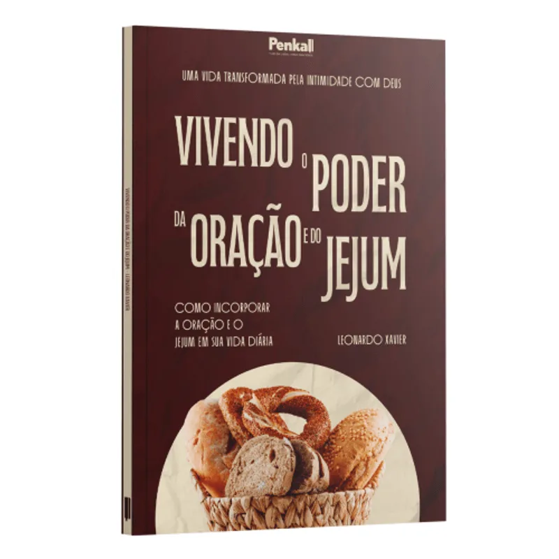 Vivendo o Poder da Oração e do Jejum: Como Incorporar a Oração e o Jejum em Sua Vida Diária