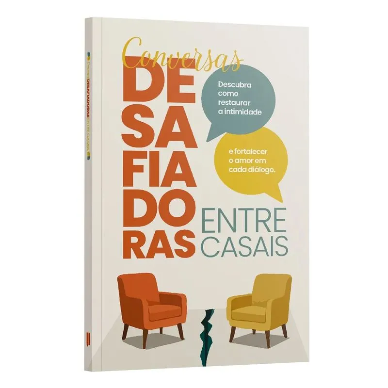 Conversas Desafiadoras entre Casais: Como restaurar a intimidade e fortalecer o amor em cada diálogo Estela Costa