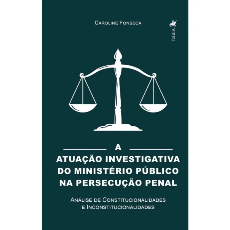 A Atuação Investigativa do Ministério Público na Persecução Penal