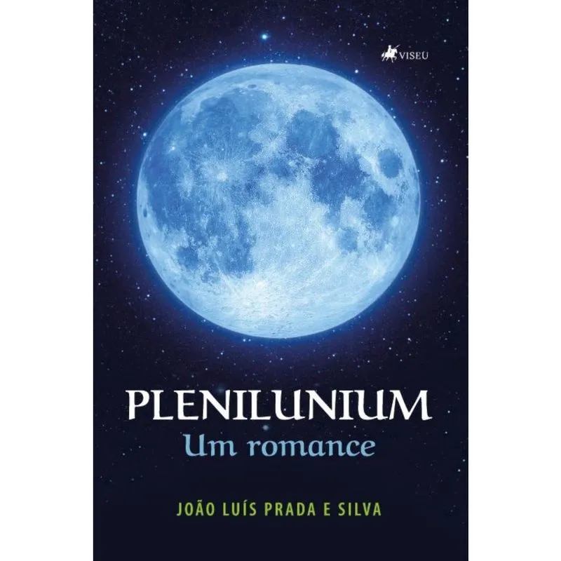Plenilunium: Um Romance