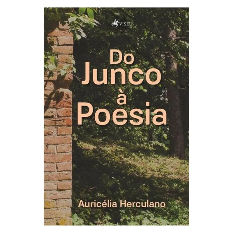 DO JUNCO À POESIA