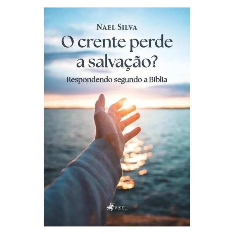 O CRENTE PERDE A SALVAÇÃO?