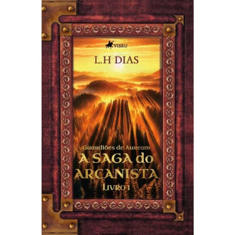 Guardiões de Aureum, A Saga do Arcanista: Livro I