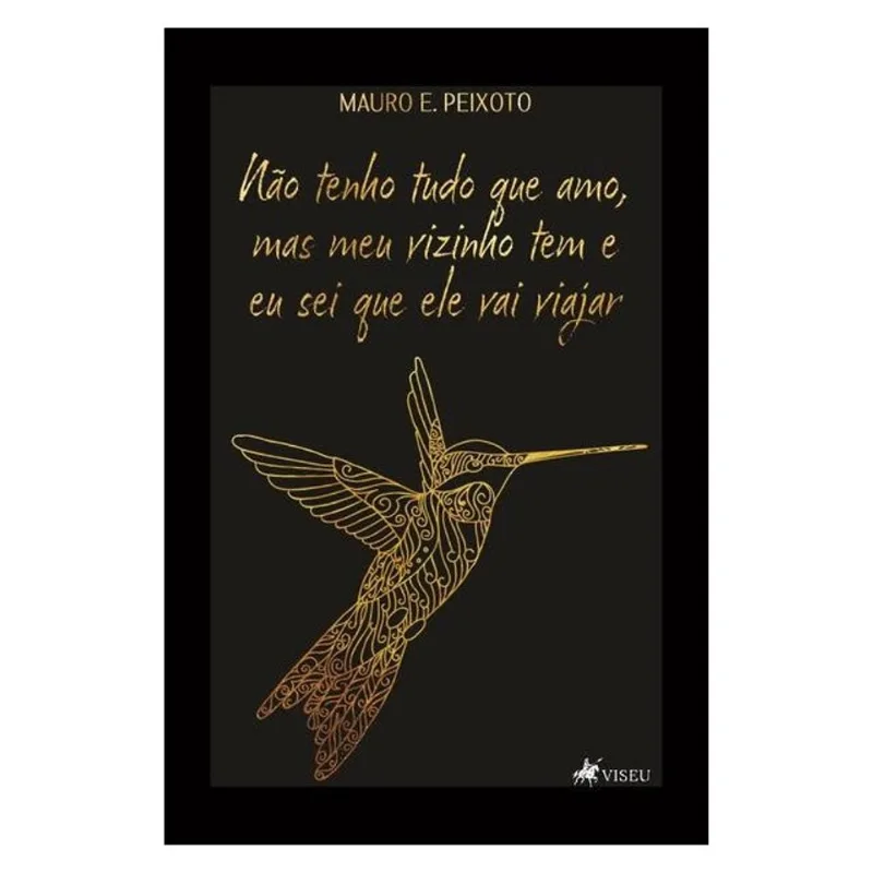 NÃO TENHO TUDO QUE AMO MAS MEU VIZINHO TEM E EU SEI QUE ELE VAI VIAJAR