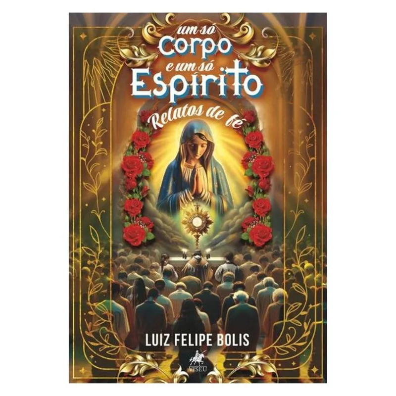 UM SÓ CORPO E UM SÓ ESPÍRITO