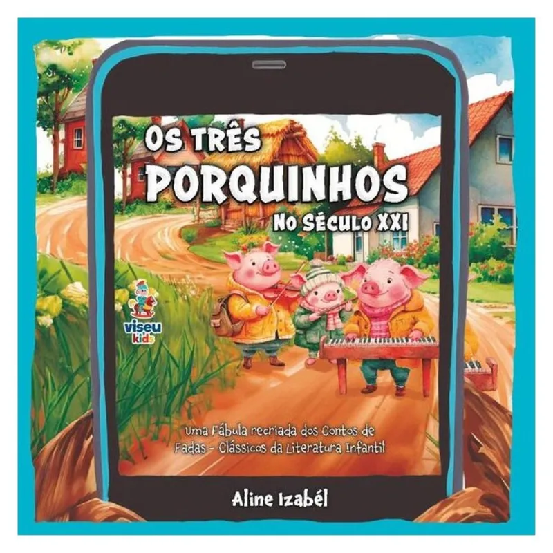 OS TRÊS PORQUINHOS NO SÉCULO XXI