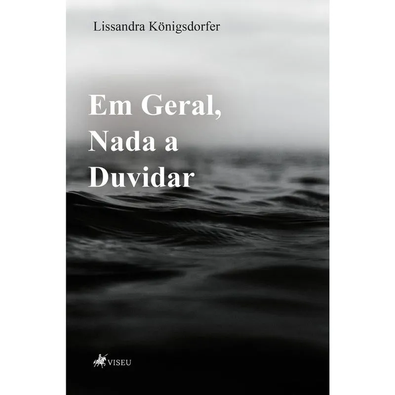 Em geral, nada a duvidar