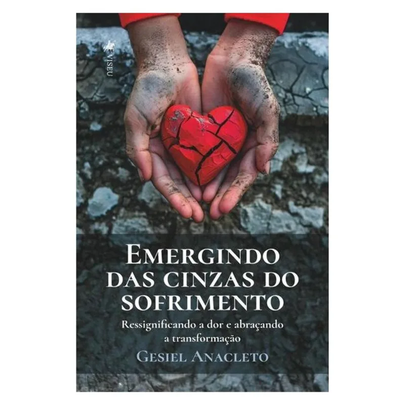 EMERGINDO DAS CINZAS DO SOFRIMENTO