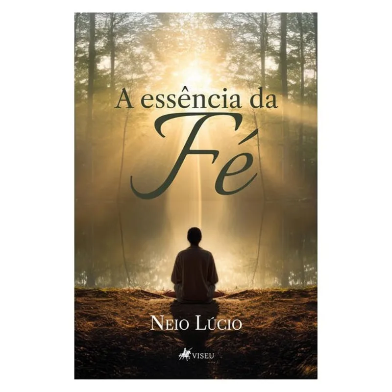A ESSÊNCIA DA FÉ
