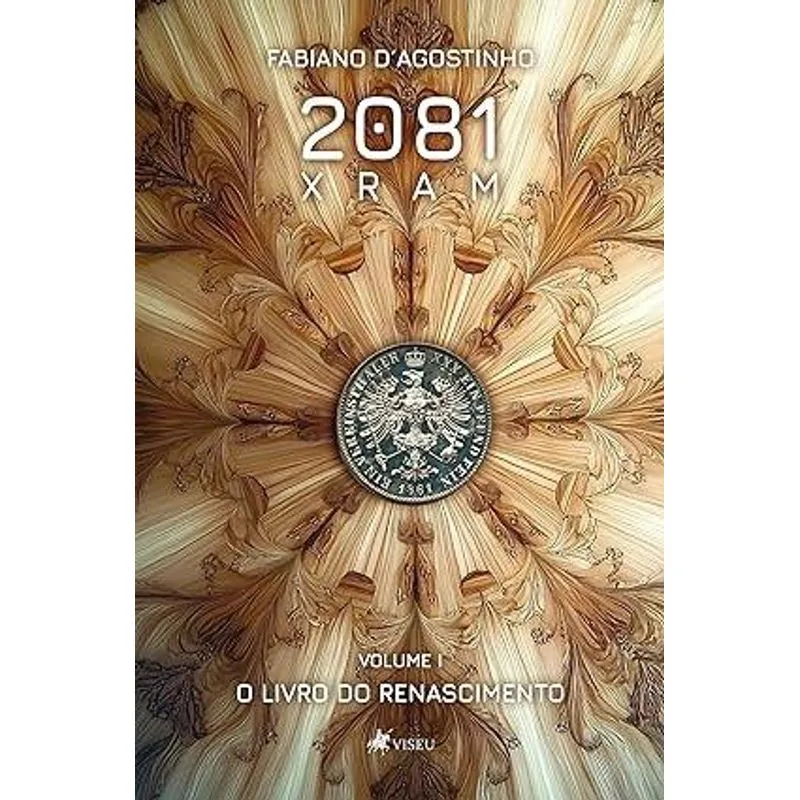 2081 Xram Volume 1: o Livro do Renascimento 2081 Xram Volume 1: o Livro do Renascimento