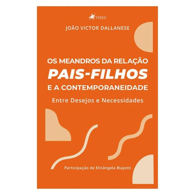 OS MEANDROS DA RELAÇÃO PAIS-FILHOS E A CONTEMPORANEIDADE