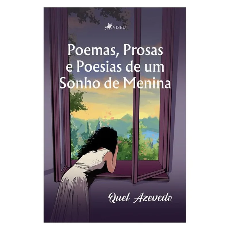 POEMAS, PROSAS E POESIAS DE UM SONHO DE MENINA