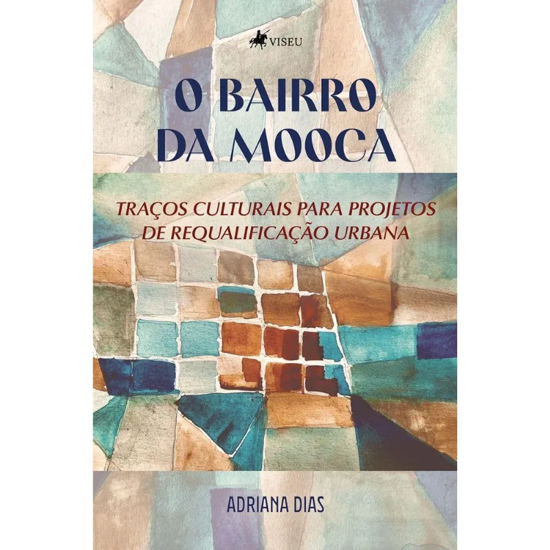 O Bairro Da Mooca: Traços Culturais Para Projetos De Requalificação Urbana