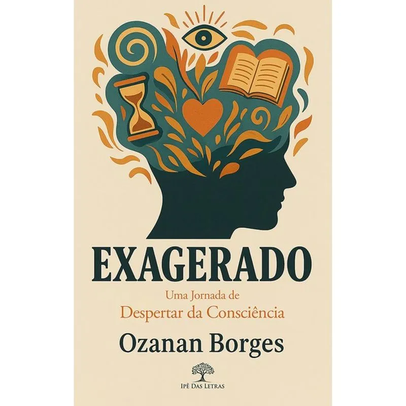 EXAGERADO - UMA JORNADA DE DESPERTAR DA CONSCIÊNCIA