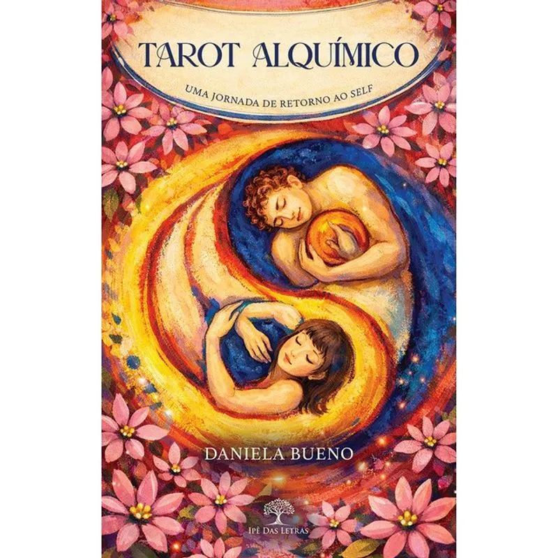 TAROT ALQUÍMICO - UMA JORNADA DE RETORNO AO SELF