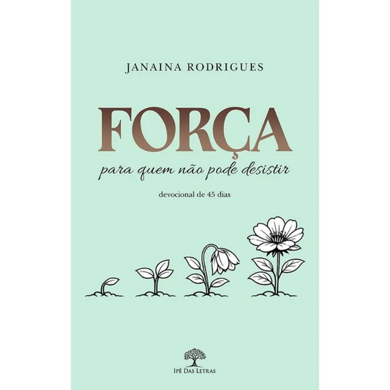 FORÇA PARA QUEM NÃO PODE DESISTIR