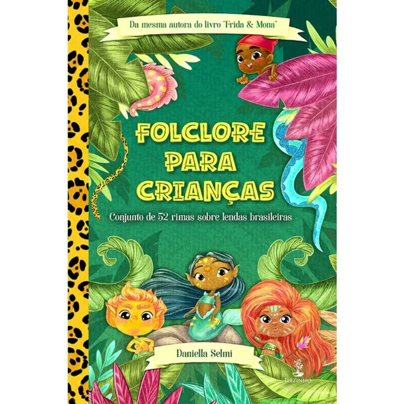 FOLCLORE PARA CRIANÇAS - CONJUNTO DE 52 RIMAS SOBRE LENDAS BRASILEIRAS