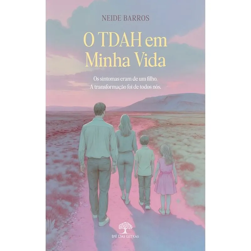 O TDAH EM MINHA VIDA - OS SINTOMAS ERAM DE UM FILHO