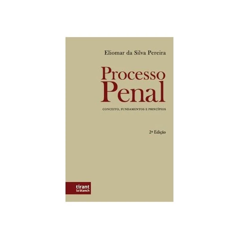 PROCESSO PENAL - CONCEITO, FUNDAMENTOS E PRINCÍPIOS - 2026